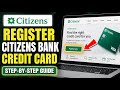 How to Register for a Citizens Bank Credit Card - Detailed Guide