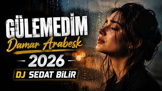 Gülemedim (Damar Arabesk) 2026 - Dj Sedat Bi̇li̇r