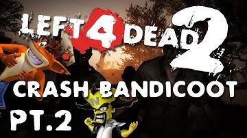 L4D2: Crash Bandicoot w/ Gassy, Diction, Lyle, & Chilled #2
