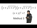 Method 3: (x+sqrt(1+x^2))(y+sqrt(1+y^2))=1, (x+y)^2=?