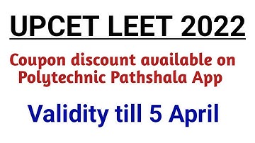 Coupon discount Validity increased for UPCET LEET 2022 Course on Polytechnic Pathshala App