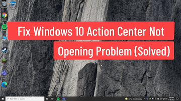 Fix Windows 10 Action Center Not Opening Problem (Solved)