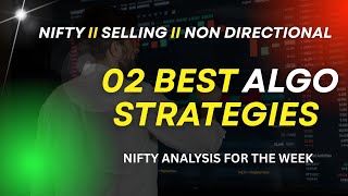 Best 02 Algo Strategies for Nifty Option Seller II NON-DIRECTIONAL option Strategies #algotrading