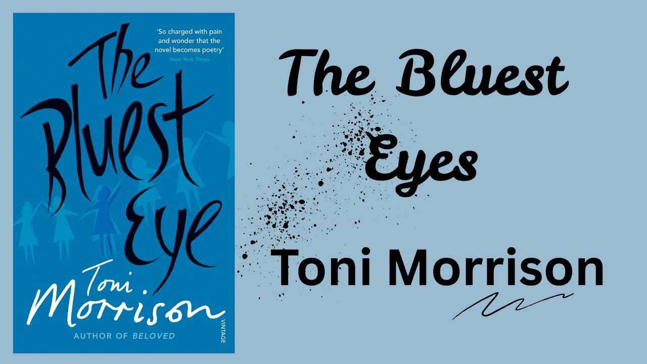 Toni Morrison, "The Bluest Eyes" || (Summary)