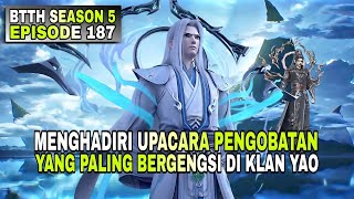 Download Lagu BTTH SEASON 5 EPISODE 187 SUB INDO - MENGHADIRI UPACARA PENGOBATAN YANG PALING BERGENGSI DI KLAN YAO MP3 Download Lagu BTTH SEASON 5 EPISODE 187 SUB INDO - MENGHADIRI UPACARA PENGOBATAN YANG PALING BERGENGSI DI KLAN YAO MP3