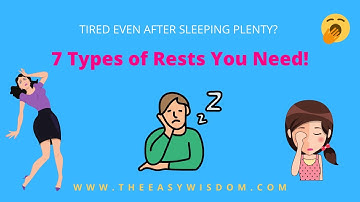 Tired Even After Sleeping? 7 Types of Rest Your Body Needs!