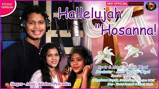 Hallelujah Hosanna ! New Hindi Jesus Song /Amir Kumar Digal/ Julaina Rebecca / Priyanka Nayak