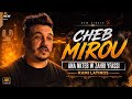 Cheb Mirou 2026 Nass Fi Hyatha Tgadam انا نكتب زهري يفاصي Ft Rami Latinos Visualisé 