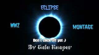 Eclipse (A CoD WWII montage by Gale Reaper)