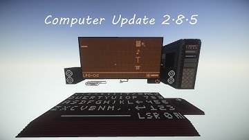 Computer Update 2.8.5 + How the new part works