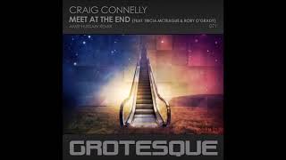 Craig Connelly feat. Tricia Mcteague & Rory O'grady - Meet At The End (Amir Hussain Remix)