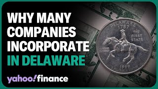 Not Just Tesla Why So Many Companies Incorporate In Delaware