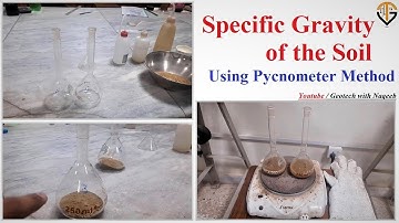 How to Determine the Specific Gravity of Soil in Lab | Using Pycnometer Method | Geotech with Naqeeb