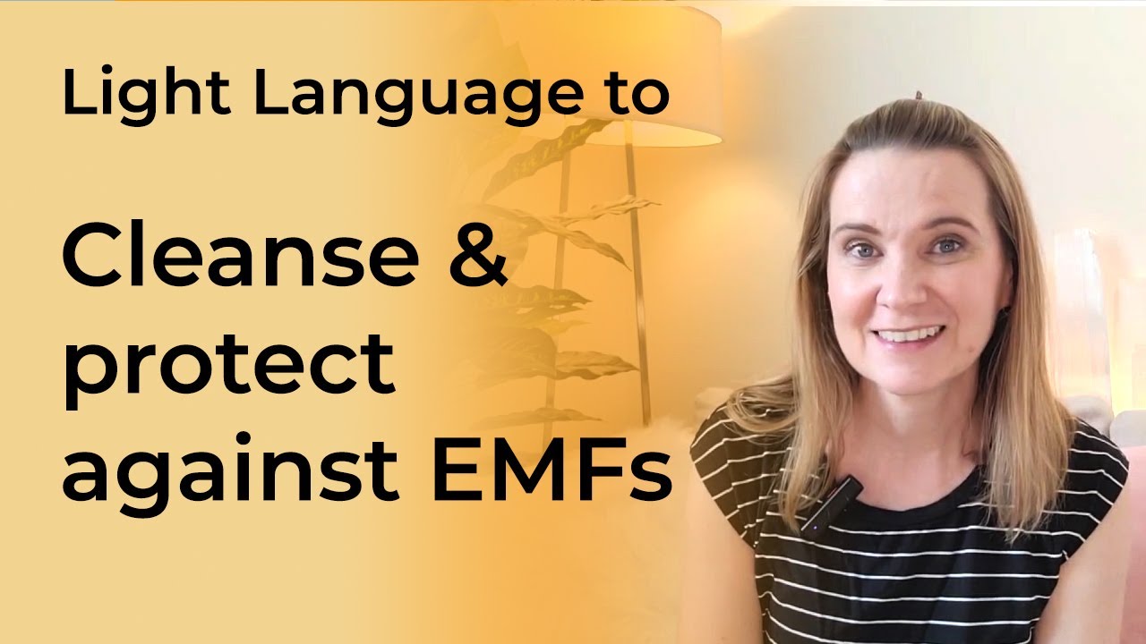 Light Language For Protection Light Language for EMF clearing and protection for improved wellbeing ...
