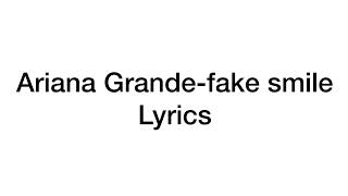 Ariana Grande- fake smile (lyrics)