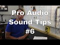 #6 Sound Tips - Mon from house, Mix w/o looking, Cue L&R for a better check