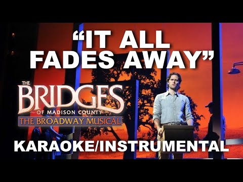 "It All Fades Away" - The Bridges of Madison County [Karaoke/Instrumental w/ Lyrics]