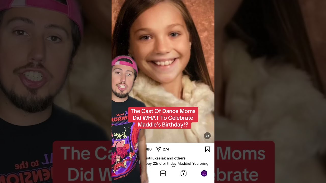 The Cast Of Dance Moms Did WHAT To Celebrate Maddie S Birthday 