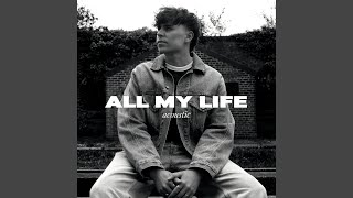 All My Life (acoustic)