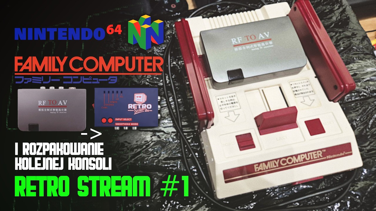 🔴LIVE Nintendo 64 & Famicom #1 Unboxing Kolejnej Konsoli i Połączenie RF TO AV z RETRO Scaler'em 2x!