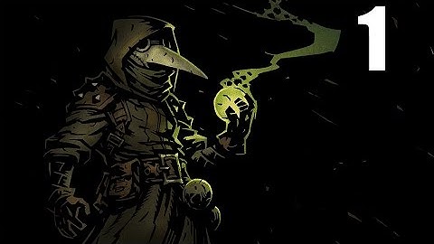 Darkest Dungeon- Part 1