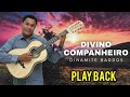 Play back Divino companheiro