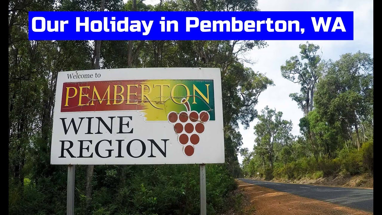 Our Holiday to Pemberton, Western Australia YouTube
