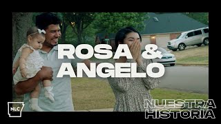 Nuestra Historia - Rosa &amp; Angelo | NLC Español