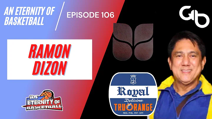 An Eternity of Basketball Episode 106: Ramon Dizon