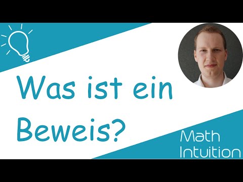 Video: Was Ist Ein Beweis?