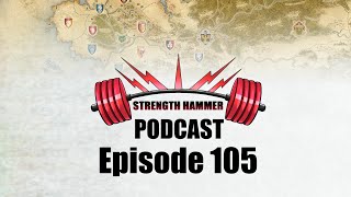 Strength Hammer Podcast Episode 105 - Home Gyms and Finding your Armies Location in The Old World