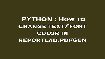 PYTHON : How to change text/font color in reportlab.pdfgen