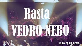 Rasta - Vedro Nebo (FB Beatz remix)