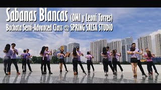 Sabanas Blancas (OMI y Leoni Torres) @ Bachata Semi-Advanced Class (SPRING SALSA)