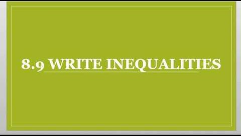 8.9 writing inequalities - Math - Mrs. Rania (Grade 6)