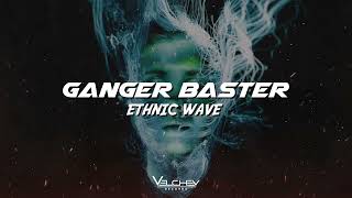 Ganger Baster - Ethnic Wave (Car Dance Music)