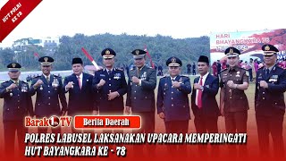 Polres Labusel Gelar Upacara Hut Polri Ke 78 Tahun 2024