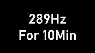 289hz Frequency for 10min