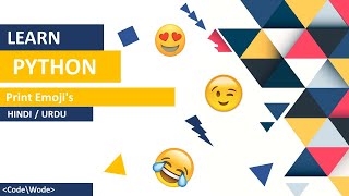 Python Print Emoji's Tutorial In Hindi / Urdu