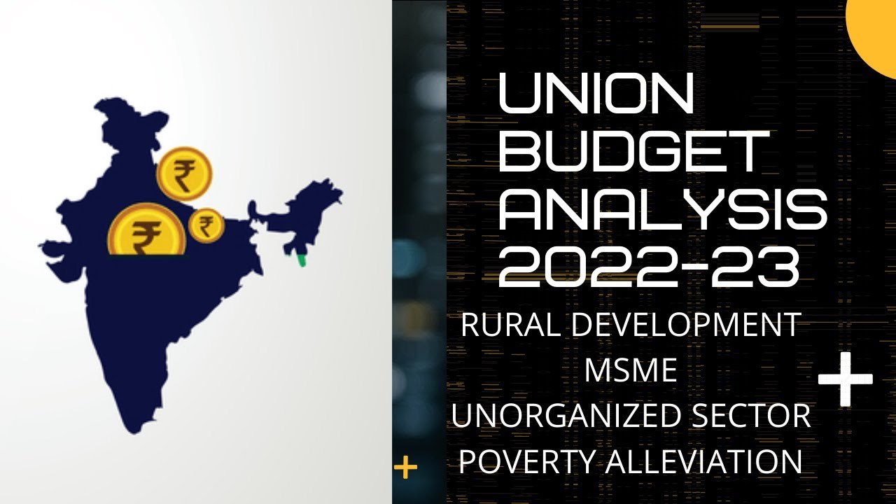 Post Budget Analysis 2022 23 On Rural Development MSME Unorganised 
