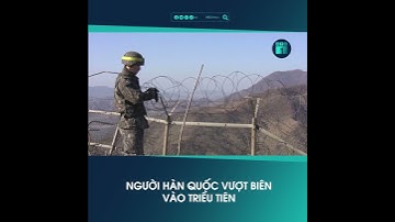 Người Hàn Quốc vượt biên vào Triều Tiên | VTC1
