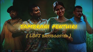 Sambrani Penthiri -Lofi Bass | VSBM | Ankit Menon | Anaswara Rajan| @SonyMusicSouthOfficial #lofi