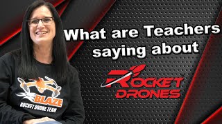 What are Teachers Saying About Rocket Drones