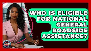 Who Is Eligible For National General Roadside Assistance? - Auto Coverage Explained