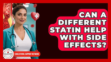 Can A Different Statin Help With Side Effects? - Cholesterol Support Network