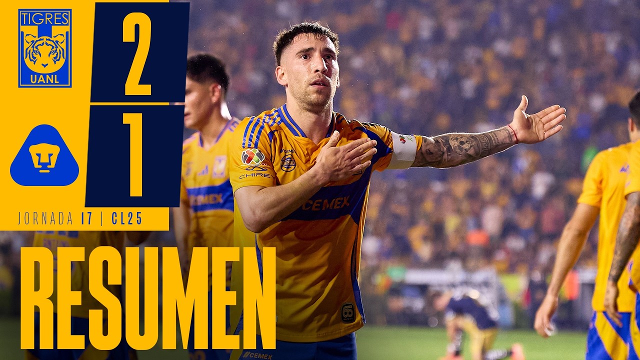📹 Resumen Liga MX | Tigres 2-1 Pumas | Jornada 17 | Clausura 2025 - YouTube