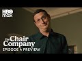 The Chair Company | Episode 4 Preview | HBO Max