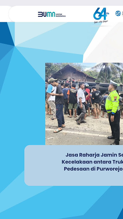 Jasa Raharja Jamin Seluruh Korban Kecelakaan antara Truk & Angkutan Pedesaan di Purworejo