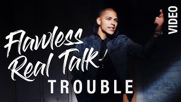 Flawless Real Talk - Trouble (Rhythm and Flow) [Music Video]