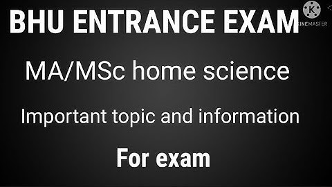 BHU entrance exam, #MA / MSc home science